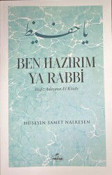 Ben Hazirim Ya Rabbi Hafiz Adayinin El Kitabi - Ravza Yayınları
