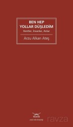 Ben Hep Yollar Düşledim - Heyamola Yayınları