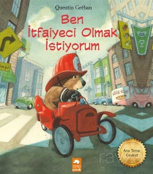 Ben İtfaiyeci Olmak İstiyorum - Eksik Parça Çocuk