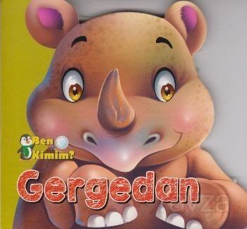 Ben Kimim? - Gergedan - 1