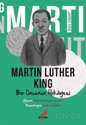 Ben Kimim? / Bir Öncünün Hikayesi Martin Luther King - 1