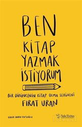 Ben Kitap Yazmak İstiyorum - Sola Yayınları