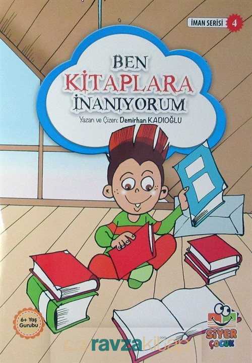 Ben Kitaplara İnanıyorum / İman Serisi 4 - Siyer Yayınları