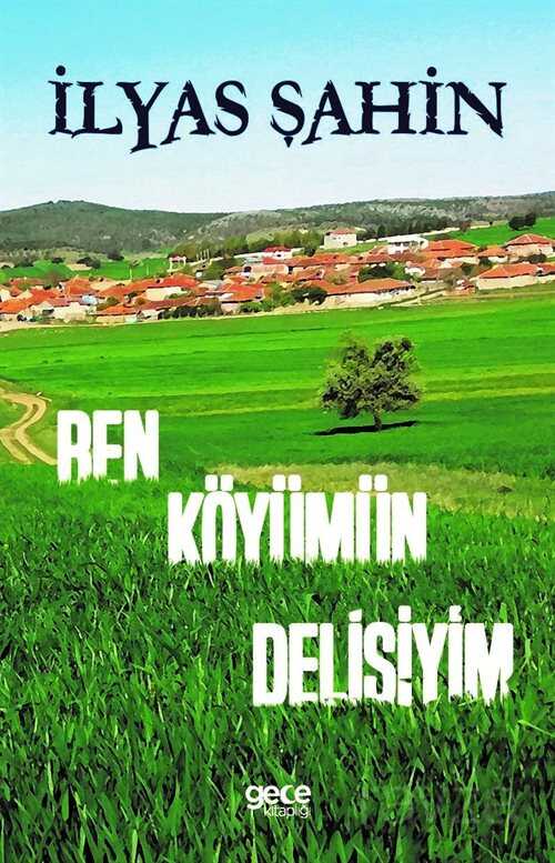 Ben Köyümün Delisiyim - Gece Kitaplığı