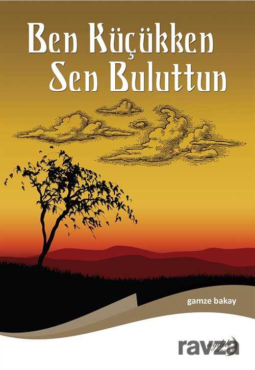 Ben Küçükken Sen Buluttun - 1