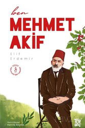 Ben Mehmet Akif - Diyanet Vakfı Yayınları