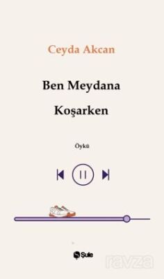 Ben Meydana Koşarken - 1