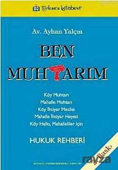 Ben Muhtarım - Türkmen Kitabevi