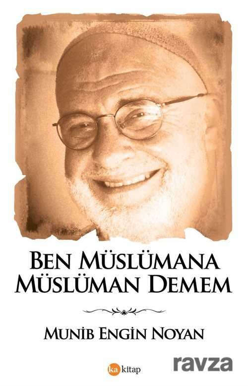 Ben Müslümana Müslüman Demem - 1