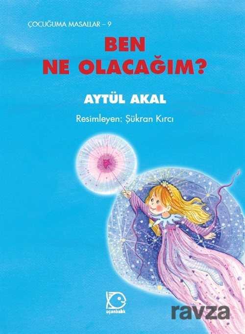 Ben Ne Olacağım? - Uçanbalık Yayınları