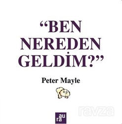 Ben Nereden Geldim? - Aura Kitapları