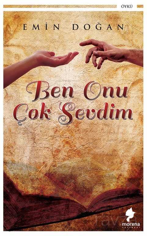 Ben Onu Çok Sevdim - Morena Yayınevi