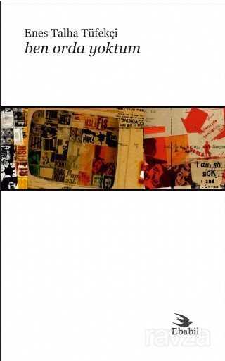 Ben Orda Yoktum - Ebabil Yayıncılık