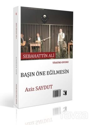 Ben Orhan Veli / Başın Öne Eğilmesin - 1