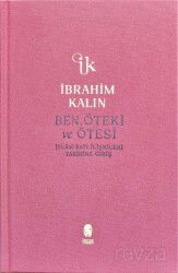 Ben, Öteki ve Ötesi (Bez Ciltli) - İnsan Yayınları