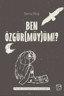 Ben Özgür(müy)üm!? - 1