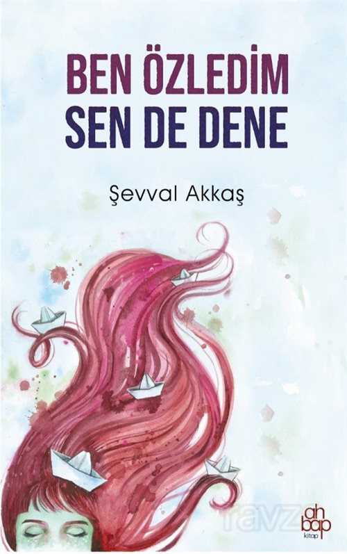 Ben Özledim Sen de Dene - Ahbap Kitap