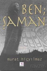 Ben Şaman - E Yayınları