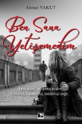 Ben Sana Yetişemedim - Çınaraltı Yayın Dağıtım