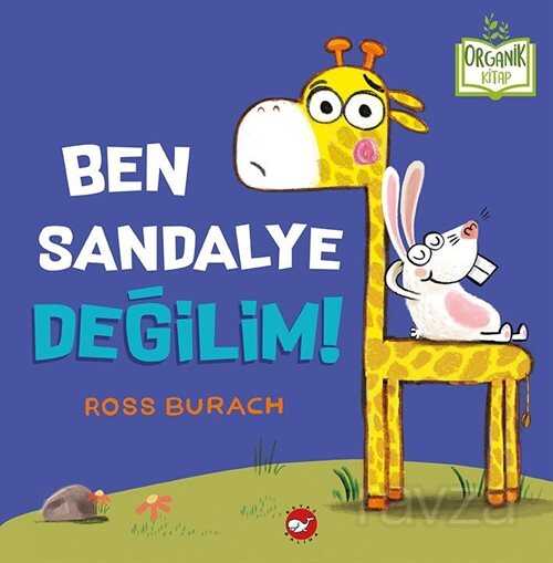 Ben Sandalye Değilim! - Beyaz Balina Yayınları
