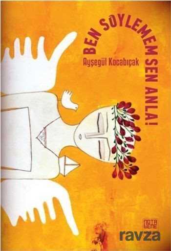 Ben Söylemem Sen Anla - Notabene Yayınları