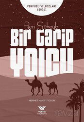 Ben Süheyb / Bir Garip Yolcu - Yüksel Yayıncılık