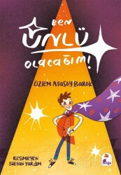 Ben Ünlü Olacağım - İndigo Çocuk