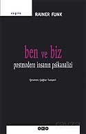Ben ve Biz / Postmodern İnsanın Psikanalizi - Yapı Kredi Yayınları