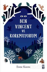 Ben Vincent ve Korkmuyorum - Timaş Genç Yayınları