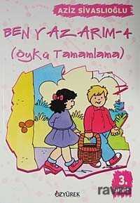 Ben Yazarım / Öykü Tamamlama (3. Sınıf) - Özyürek Yayınevi