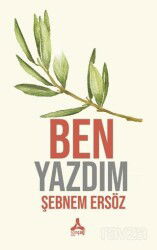 Ben Yazdım - Son Çağ Yayınları