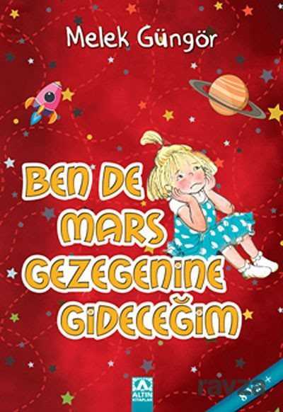 Bende Mars Gezegenine Gideceğim - Altın Kitaplar