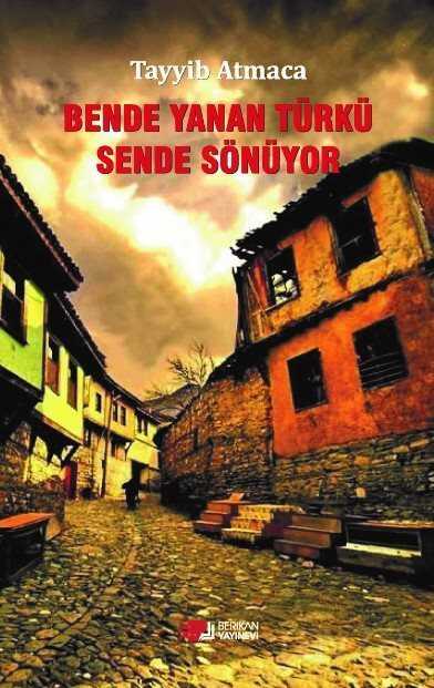 Bende Yanan Türkü Sende Sönüyor - Berikan Yayınevi