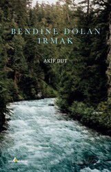 Bendine Dolan Irmak - Çıra Yayınları