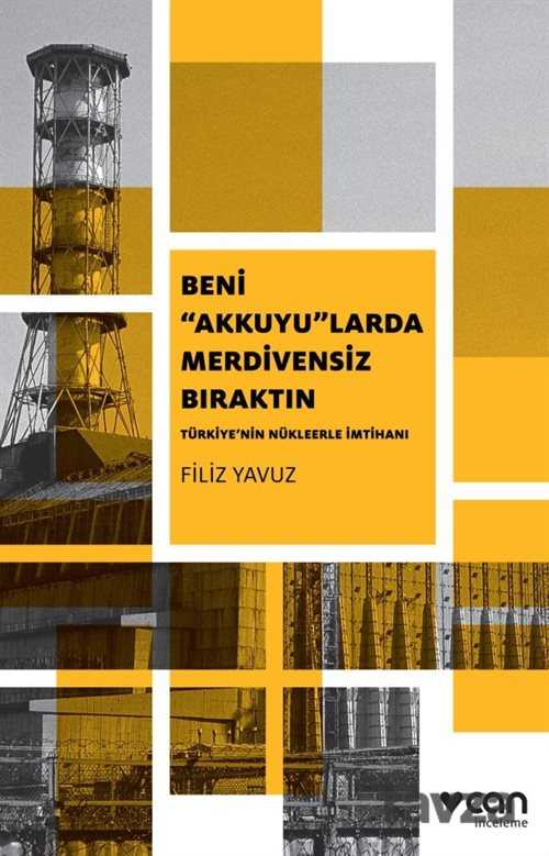 Beni Akkuyu'larda Merdivensiz Bıraktın - Can Yayınları - Kampanya