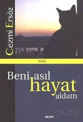 Beni Asıl Hayat Aldattı - 1