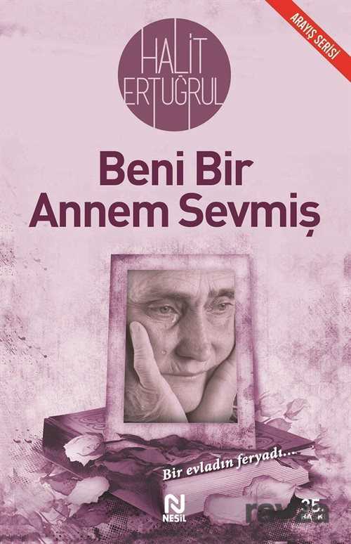 Beni Bir Annem Sevmiş - Nesil Yayınları
