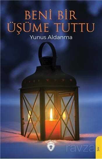 Beni Bir Üşüme Tuttu - Dorlion Yayınevi