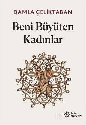 Beni Büyüten Kadınlar - 1