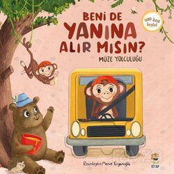 Beni de Yanına Alır mısın? / Müze Yolculuğu - Sincap Kitap