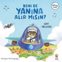 Beni De Yanına Alır Mısın? / Uzay Yolculuğu - Sincap Kitap