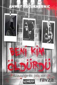 Beni Kim Öldürdü - Kumran Yayınları