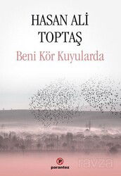 Beni Kör Kuyularda - Parantez Yayınları