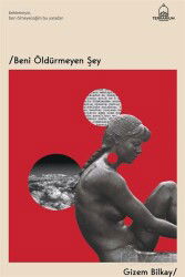 Beni Öldürmeyen Şey - Epona Kitap