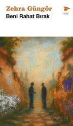 Beni Rahat Bırak - Alakarga