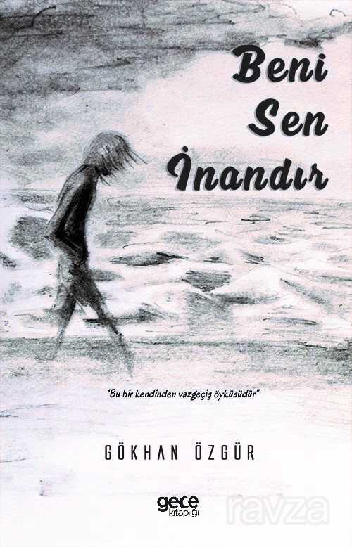 Beni Sen İnandır - Gece Kitaplığı