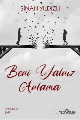 Beni Yalnız Anlama - 1