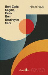 Beni Zorla Sağma, Bırak Ben Emzireyim Seni - Okuyan Us Yayın