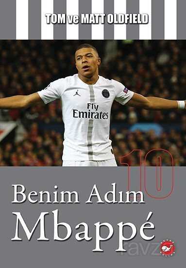 Benim Adım Mbappe - Beyaz Balina Yayınları