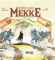 Benim Adım Mekke - Siyer Çocuk
